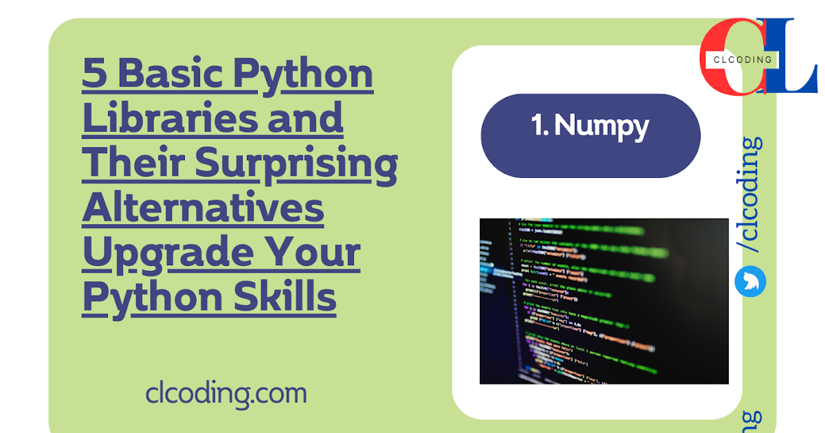 5 Basic Python Libraries and Their Surprising Alternatives Upgrade Your ...