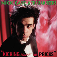 Worst to Best: Nick Cave and the Bad Seeds: 16. Kicking Against the Pricks