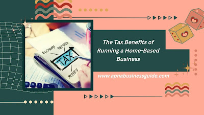 The Tax Benefits of Running a Home-Based Business