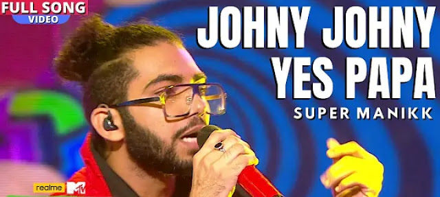 Johny Johny Yes Papa Lyrics - Super Manikk