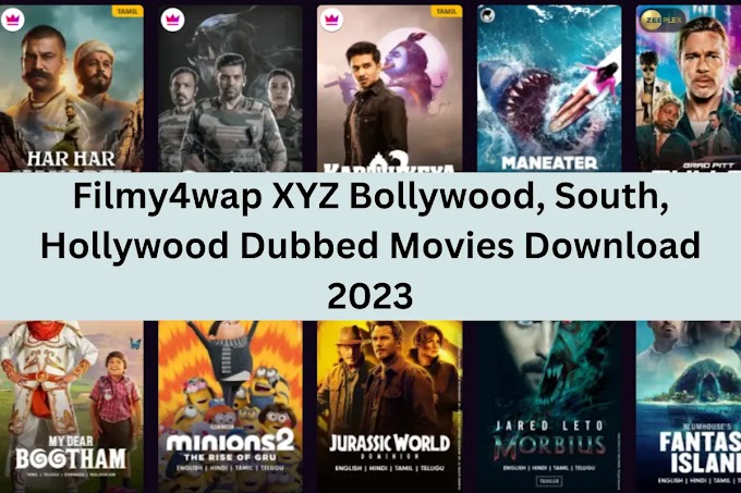 Filmy4wap XYZ Bollywood, South, Hollywood Dubbed Movies Download 2023