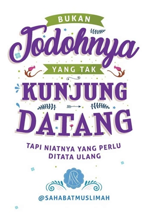 Bukan Jodohnya yang Tak Kunjung Datang Tapi Niatnya yang Perlu Ditata Ulang Karya @sahabatmuslimah