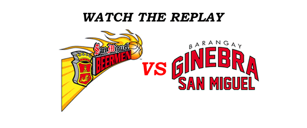 List of Replay Videos SMB vs Ginebra January 8, 2017