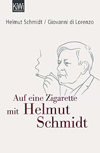 Auf eine Zigarette mit Helmut Schmidt (German Edition)