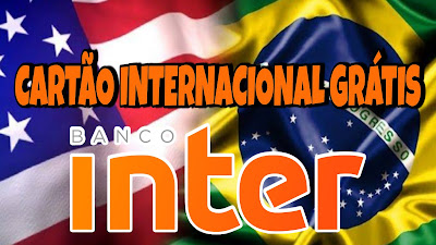 Como Pedir cartão internacional do banco Inter