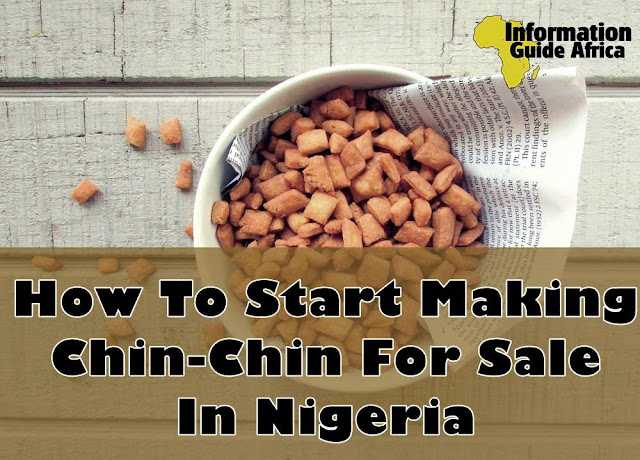 How To Make And Package Chin-Chin For Sale In Nigeria