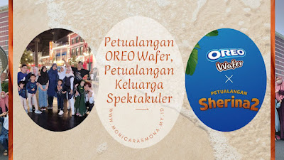 Petualangan Oreo Wafer, Petualangan Keluarga Spektakuler