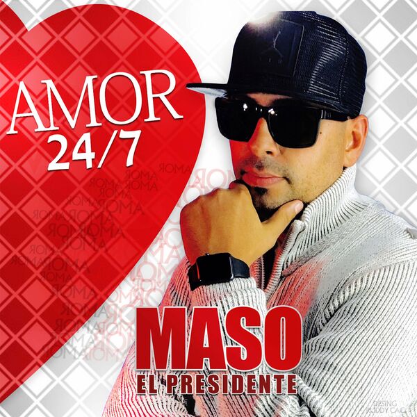 Maso El Presidente – Maso El Presidente Amor 24_7 (2017)