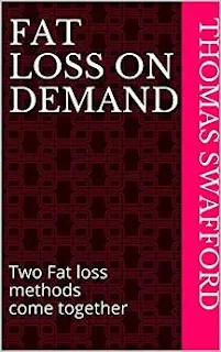 FAT LOSS ON DEMAND: Two Fat loss methods come together by Thomas Swafford