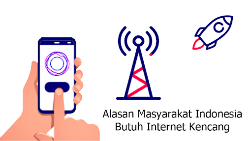 Alasan Masyarakat Indonesia Butuh Internet Kencang