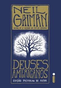Resenha: Deuses Americanos | Neil Gaiman