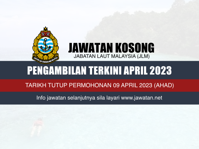 Jawatan Kosong Jabatan Laut Malaysia (JLM) April 2023
