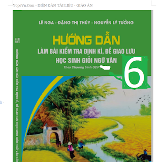 [PDF] Hướng Dẫn Làm Bài Kiểm Tra Định Kỳ Đề Giao Lưu Học Sinh Giỏi Ngữ Văn 6