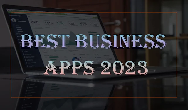 Best Business Apps 2023
