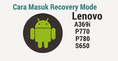  Lenovo merupakan salah satu produsen asal China yang telah memproduksi aneka macam macam per Otak Atik Gadget -  Cara Masuk Recovery Mode Semua Type Lenovo Android (🔥UPDATED)