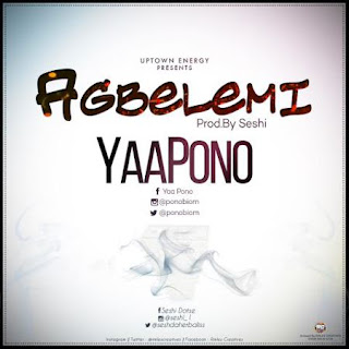 Yaa Pono - Agbelemi (Prod. by Seshi)