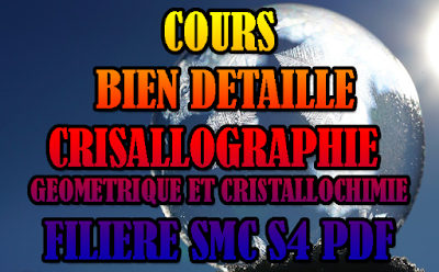  COURS DE PHYSIQUE GRATUITE, MODULE CRISTALLOGRAPHIE GÉOMÉTRIQUE ET CRISTALLOCHIMIE, filière SMC S4 PDF, Physique, SMC , SMPC, SMC S4, semestre 4, S4, Cristallographie, Géométrique, Cristallochimie, Symétrie cristalline, Modèles métalliques, Diffraction des Rayons X, Modèles ioniques, Faculté, Science, Université, Faculté des Sciences, TD, TP, Contrôle continu, S2 , examen, exercice, Faculté de science.