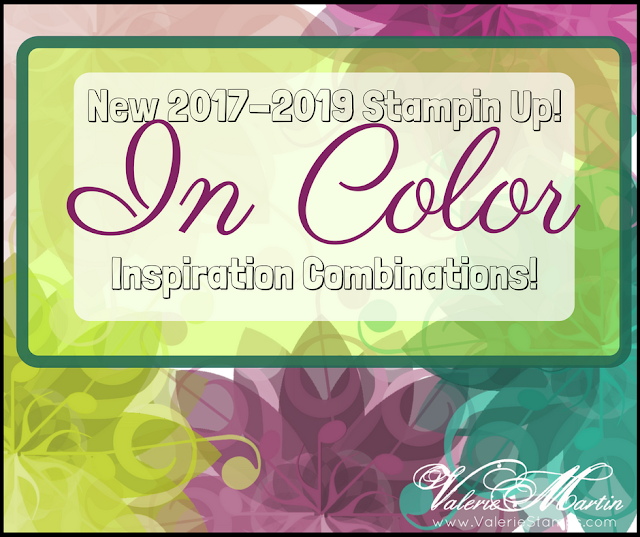 Valerie Martin Stampin Up In color 2017 2018 combinations color story color schemes card making 