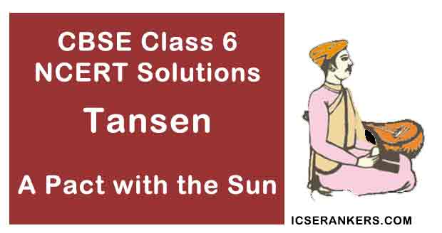 NCERT Solutions for Class 6th English Chapter 5 Tansen
