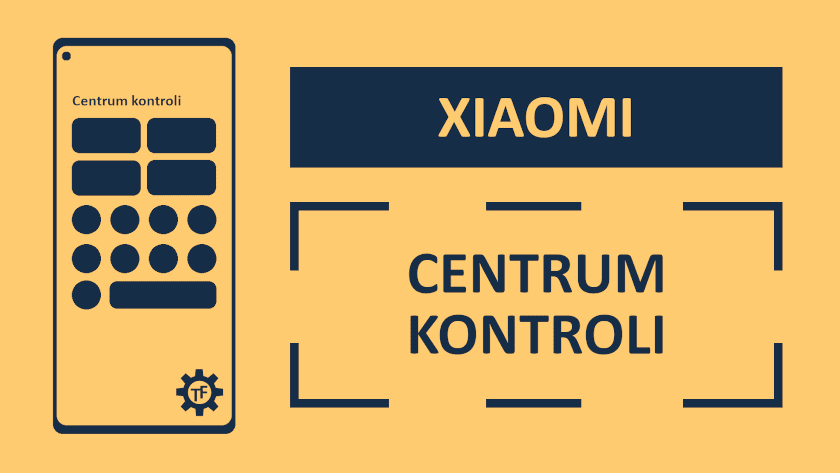 Centrum kontroli w Xiaomi Poradnik