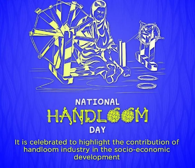 National Handloom Day - 7th August (1st Sunday on August)