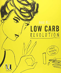 Low Carb Revolution: einfach nachhaltig schlank