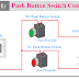 Push Button Switch Wiring Diagram and Connection Procedure