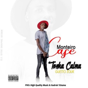 Case Monteiro - Tenha Calma (2020) [download]
