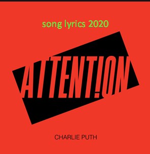 Charlie Puth - Attention Lyrics | song lyrics 2020