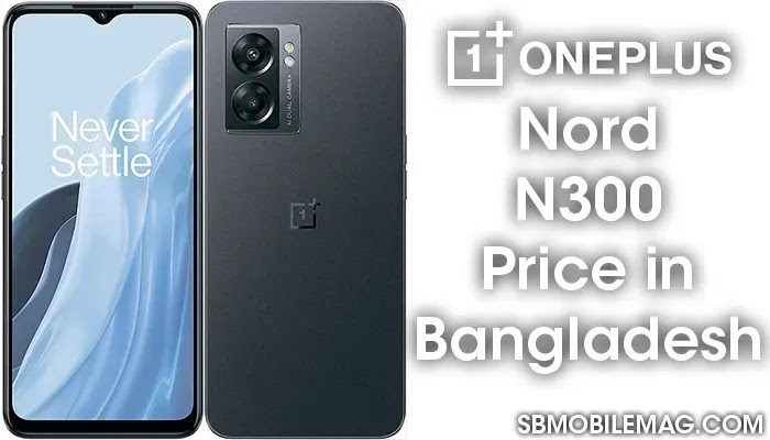 OnePlus Nord N300, OnePlus Nord N300 Price, OnePlus Nord N300 Price in Bangladesh