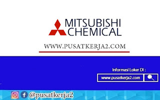Lowongan Kerja PT Mitsubishi Chemical Indonesia (MMCI) April 2022