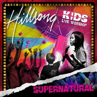 Hillsong - Kids Supernatural 2006