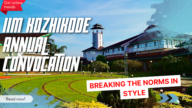 IIM Kozhikode convocation,Indian Institute of Management Kozhikode,COVID-19 impact on education,