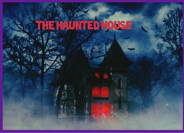 The haunted house-part1 