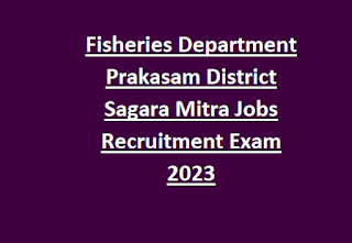 Fisheries Department Prakasam District Sagara Mitra Jobs Recruitment Exam 2023