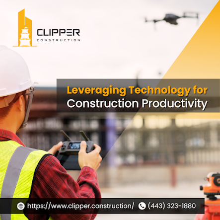 clipper construction, leveraging technology, construction productivity