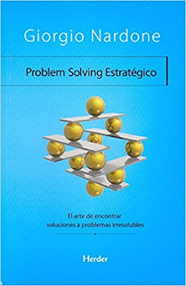 Problem Solving Estratégico: El arte de encontrar soluciones a problemas irresolubles - Giorgio Nardone