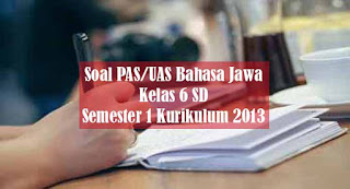 soal uas bahasa jawa kelas 6