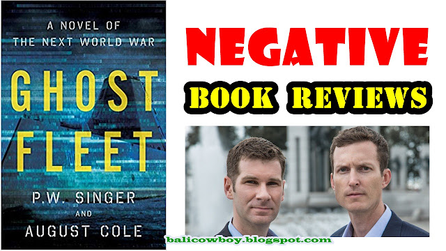 GHOST FLEET A Novel Of The Next World War - NEGATIVE Book Reviews