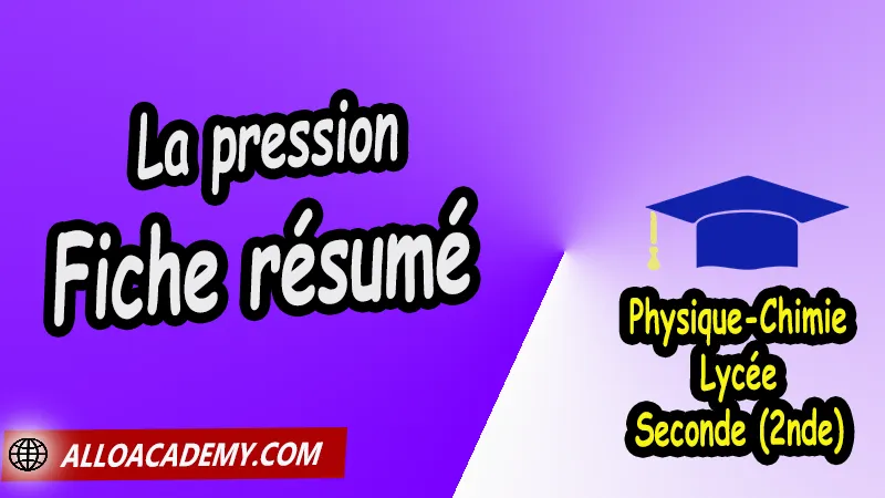 Fiche résumé: La pression - Physique Chimie Seconde (2nde) Lycée, Thème de la pratique du sport, Fiches résumés de PC Seconde, Résumé cours de Physique Chimie PC de Seconde (2nde)- Lycée, Physique et Chimie de Seconde Lycée, PC seconde, physique chimie seconde, physique chimie 2nde pdf, physique chimie lycée pdf, programme physique-chimie seconde, classe de seconde, physique chimie seconde exercices corrigés pdf, physique-chimie 2nde c, physique-chimie seconde manuel, Le programme de physique chimie au secondaire, cours de physique chimie seconde gratuit, cours de physique chimie seconde gratuit en ligne, exercices corrigés physique chimie seconde pdf, Système éducatif en France, Le programme de la classe de Seconde en France, Le programme de l'enseignement de physique chimie de la classe de seconde générale et technologique en France, La classe de seconde en France, seconde année lycée, seconde général, enseignement secondaire france