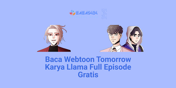 Baca Webtoon Tomorrow - Llama Full Episode Gratis