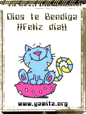 Dios te Bendiga ¡¡Feliz día!!