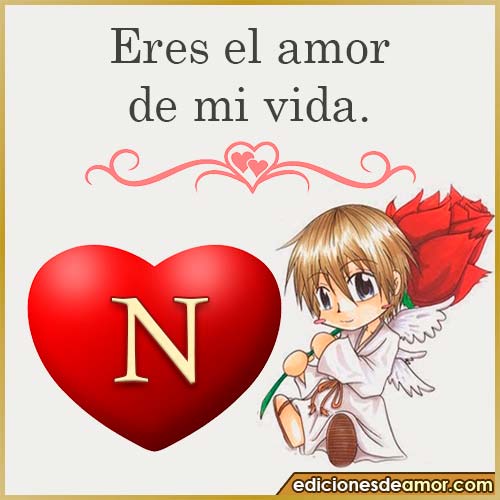 eres el amor de mi vida N