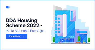 DDA Housing Scheme 2022 - Pehle Aao Pehle Pao Yojna first come first serve Scheme