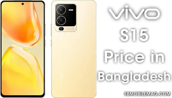 Vivo S15, Vivo S15 Price, Vivo S15 Price in Bangladesh