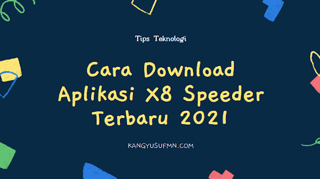 Cara Download Aplikasi X8 Speeder Terbaru 2021