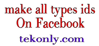 how-to-make-all-types-ids-on-facebook-in-hindi-tekonly-special