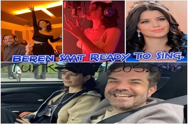 The 5 Best Things About Beren Saat Ready To Sing.