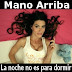 Mano Arriba - La noche no es para dormir