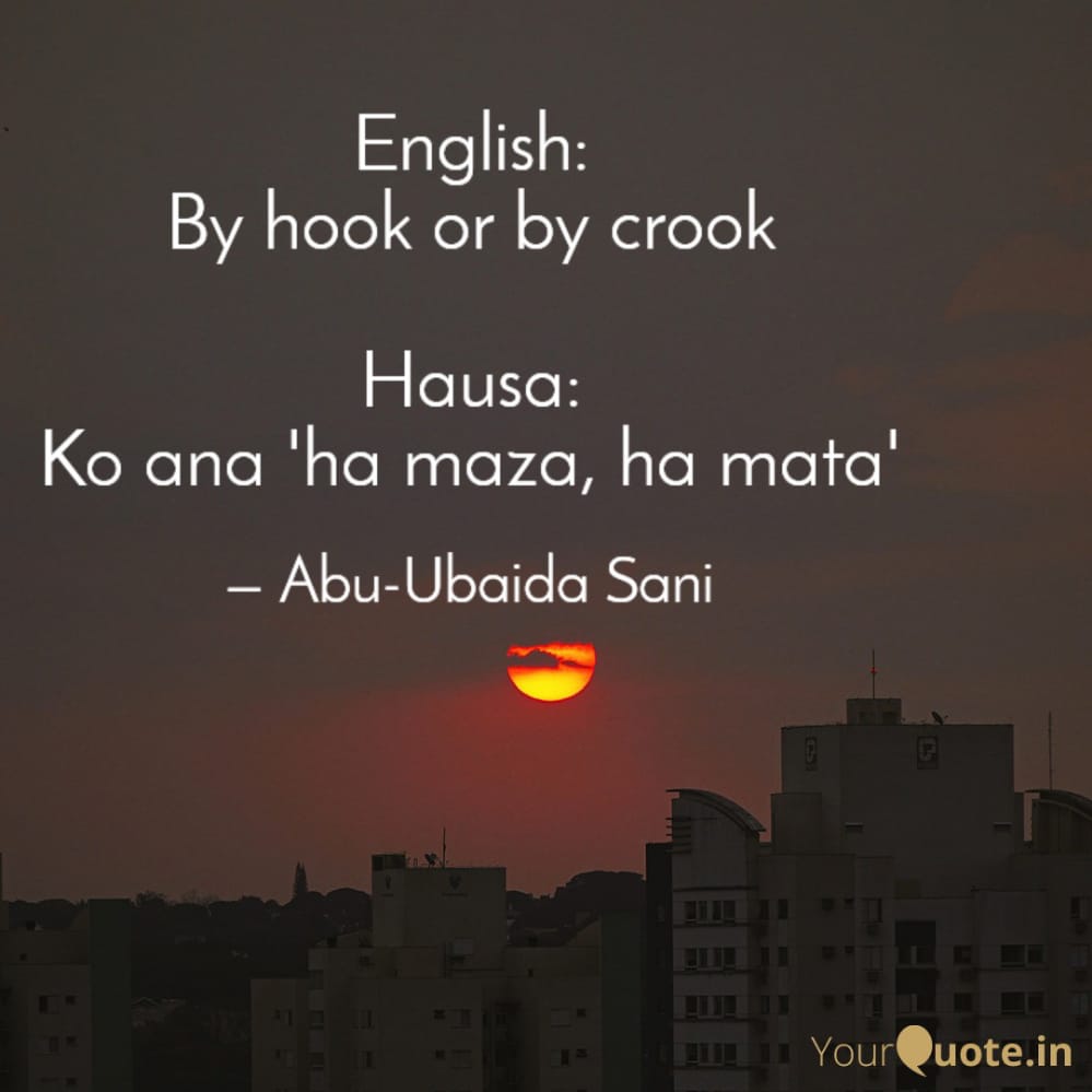 English Proverbs and their Hausa Equivalents